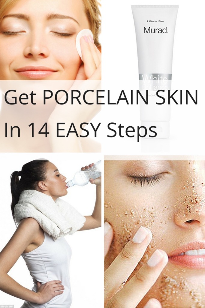 Get porcelain skin in 14 easy ways